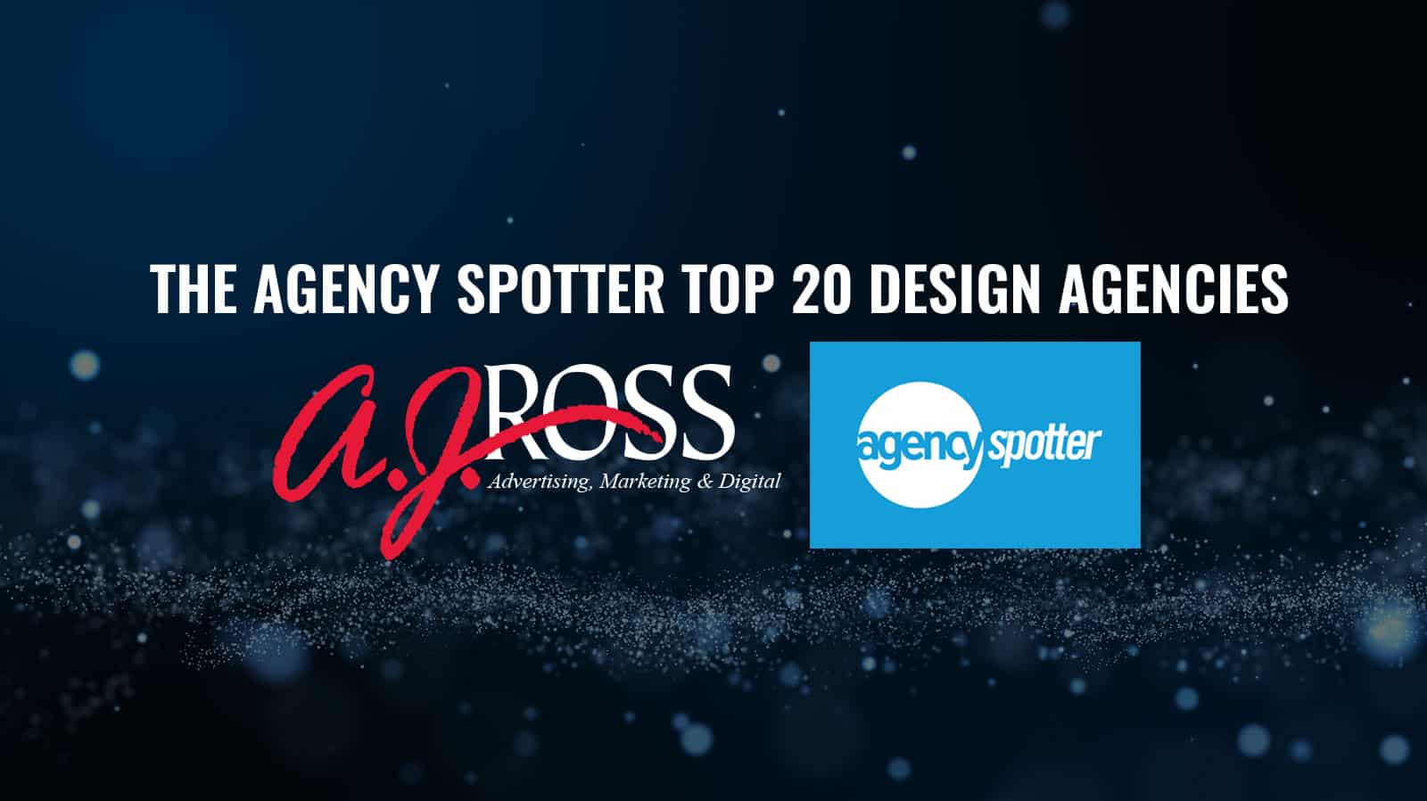 AJRoss top 20 Agency Spotter
