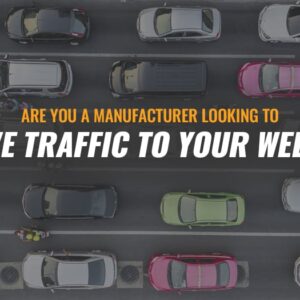 Drive traffic to your manufacturing websidte